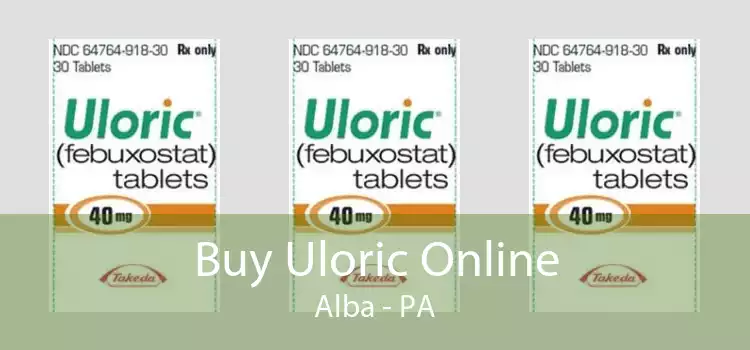 Buy Uloric Online Alba - PA