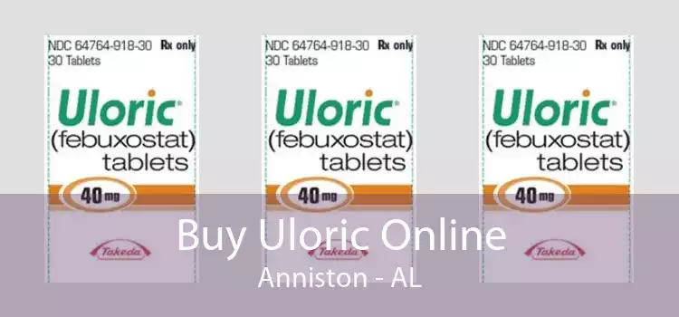 Buy Uloric Online Anniston - AL