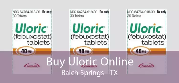 Buy Uloric Online Balch Springs - TX