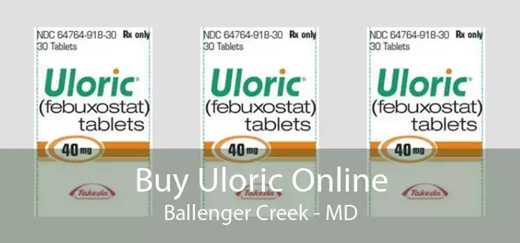 Buy Uloric Online Ballenger Creek - MD