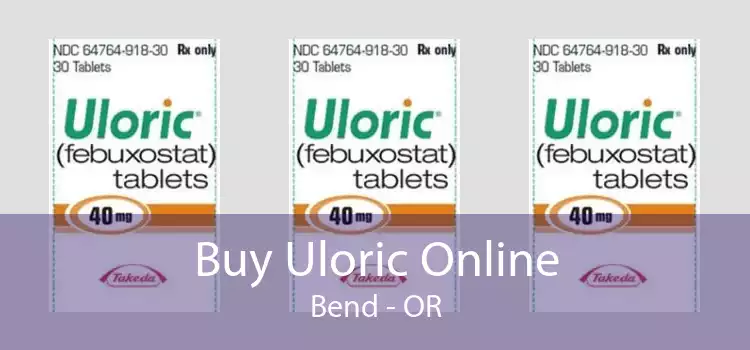 Buy Uloric Online Bend - OR