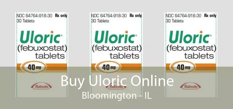 Buy Uloric Online Bloomington - IL