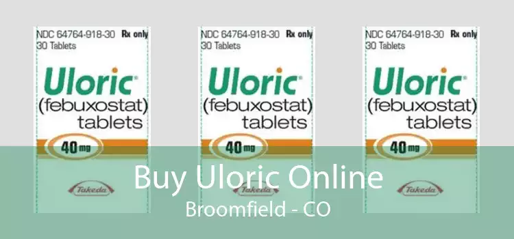 Buy Uloric Online Broomfield - CO