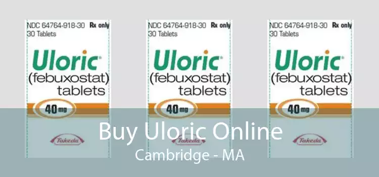 Buy Uloric Online Cambridge - MA