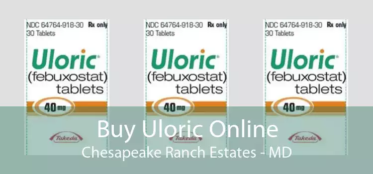 Buy Uloric Online Chesapeake Ranch Estates - MD
