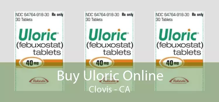 Buy Uloric Online Clovis - CA
