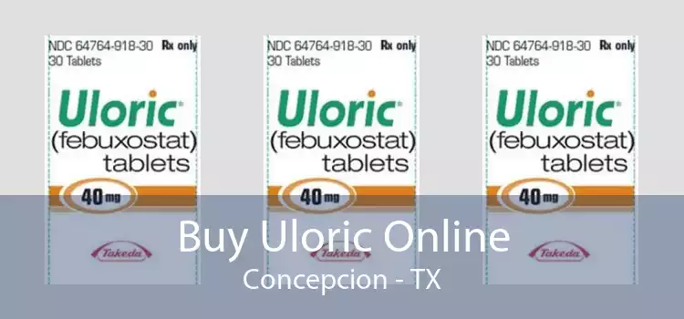 Buy Uloric Online Concepcion - TX
