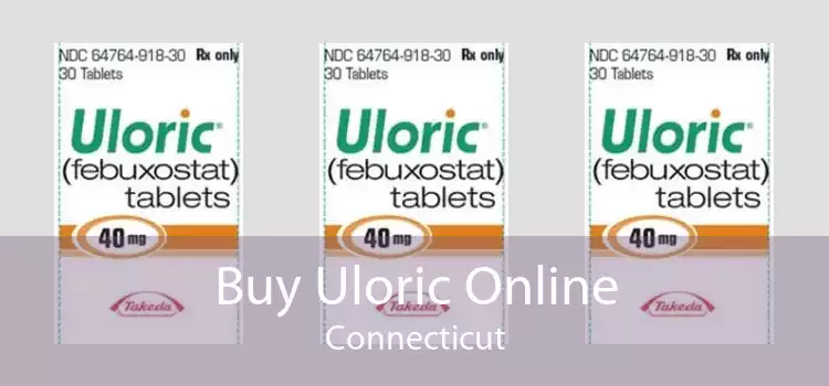 Buy Uloric Online Connecticut