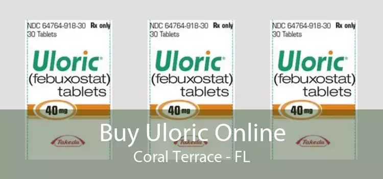 Buy Uloric Online Coral Terrace - FL
