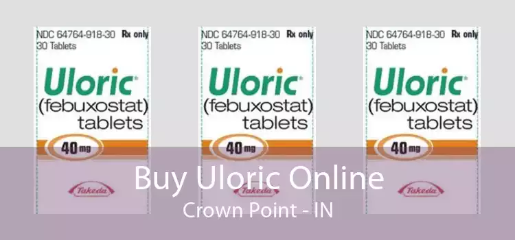 Buy Uloric Online Crown Point - IN