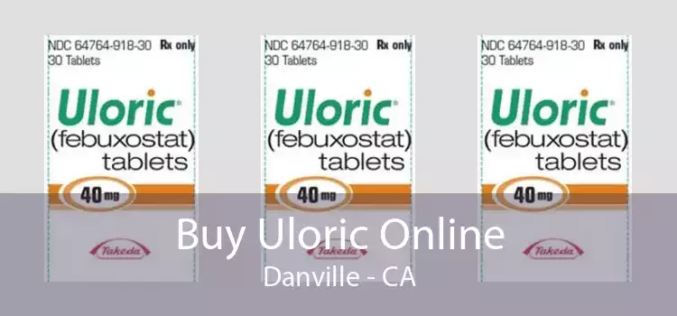 Buy Uloric Online Danville - CA