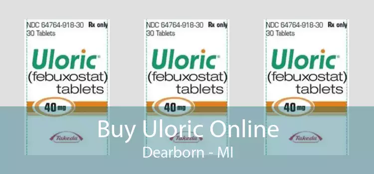 Buy Uloric Online Dearborn - MI