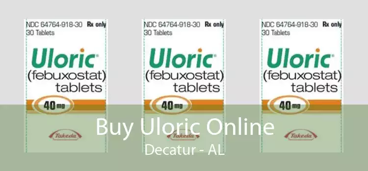 Buy Uloric Online Decatur - AL