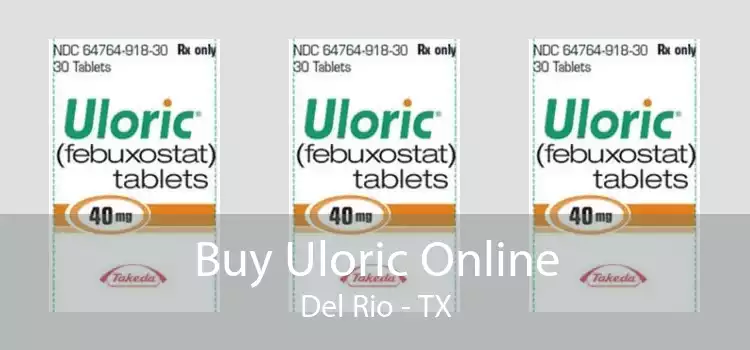 Buy Uloric Online Del Rio - TX