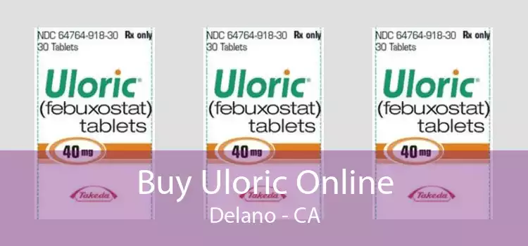 Buy Uloric Online Delano - CA