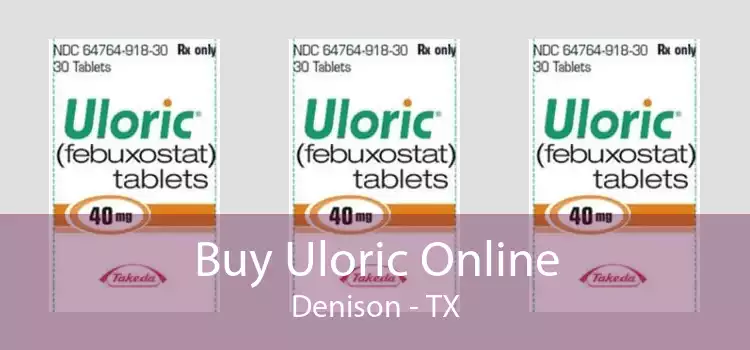 Buy Uloric Online Denison - TX