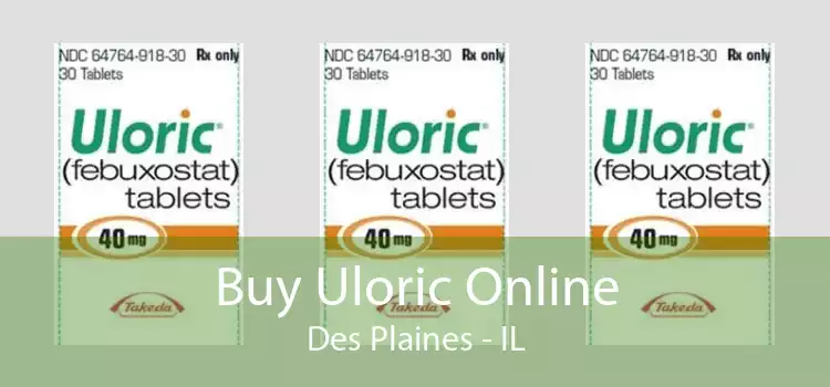 Buy Uloric Online Des Plaines - IL