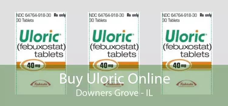 Buy Uloric Online Downers Grove - IL