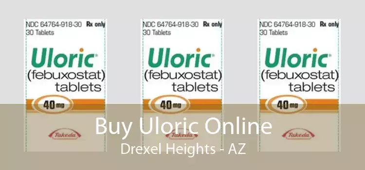 Buy Uloric Online Drexel Heights - AZ